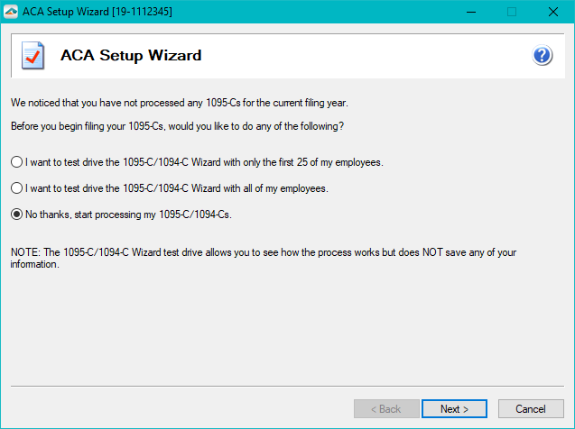 Aatrix ACA Preparer Setup - Choosing to test drive the process will let you get familiar with the ACA Preparer and functionality. However, no data changes will be saved for when you start processing the ACA forms.