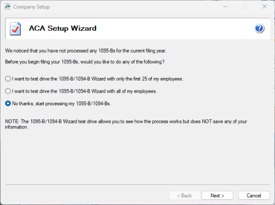 Aatrix ACA Preparer Setup - Choosing to test drive the process will let you get familiar with the ACA Preparer and functionality. However, no data changes will be saved for when you start processing the ACA forms.